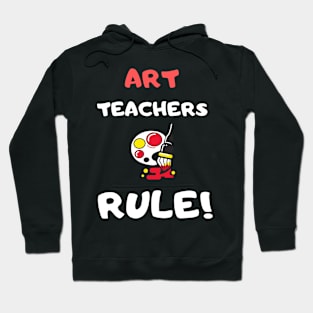 Art Teachers Rule! Hoodie